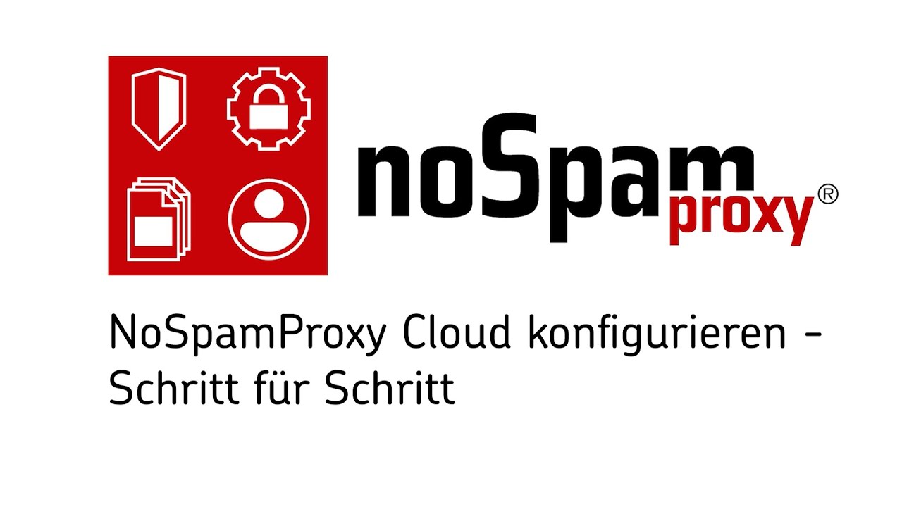 NoSpamProxy Cloud konfigurieren - Schritt für Schritt
