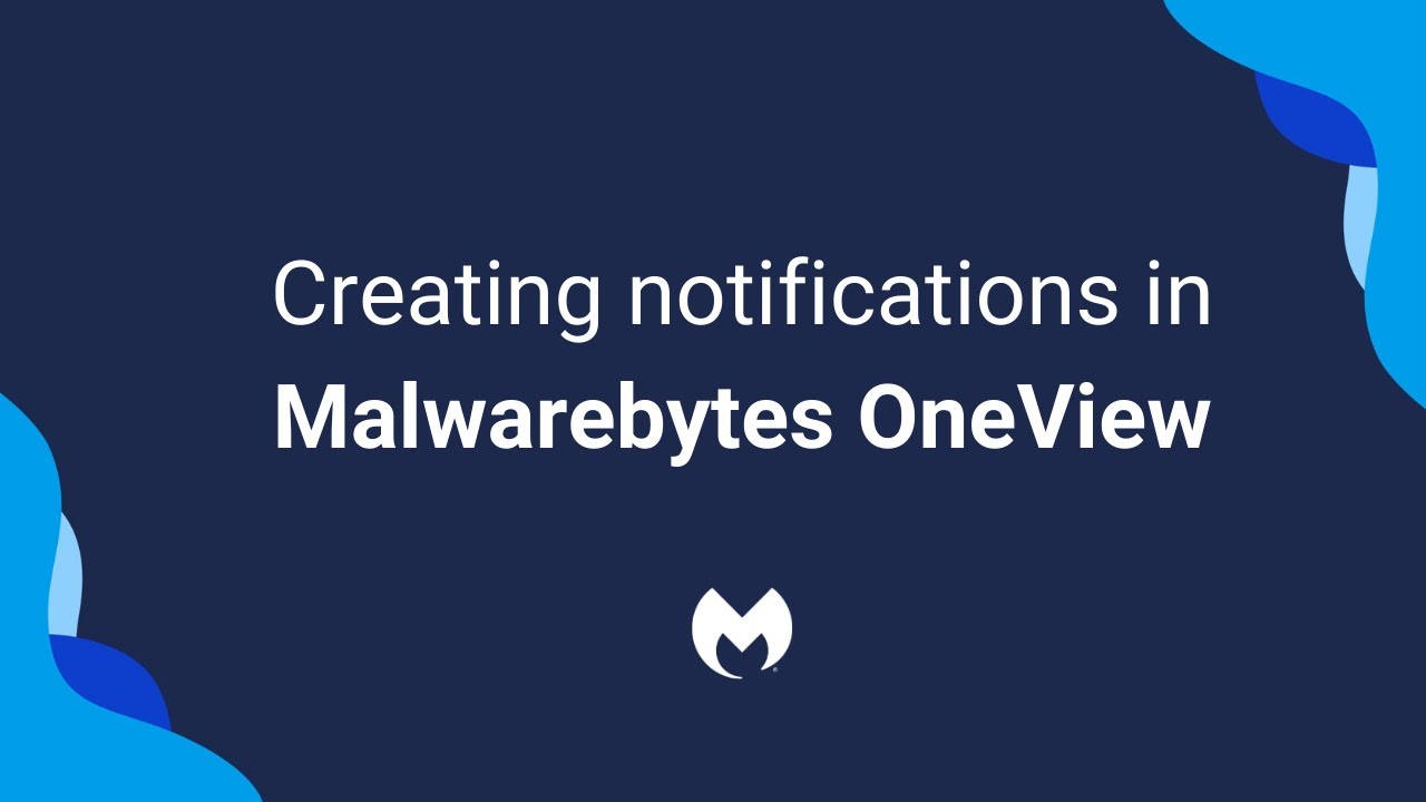 Set up notifications in Malwarebytes OneView