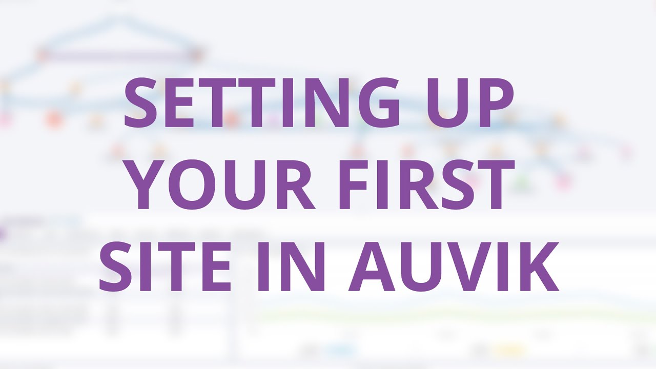 Setting up your first site in Auvik