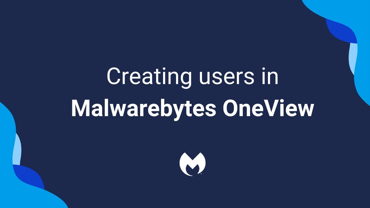 Create users in Malwarebytes OneView
