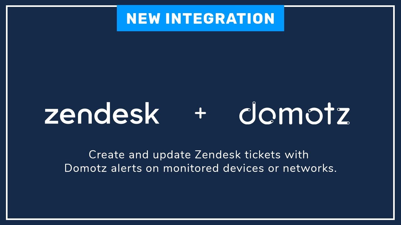 Zendesk and Domotz Integration: What You Need to Know