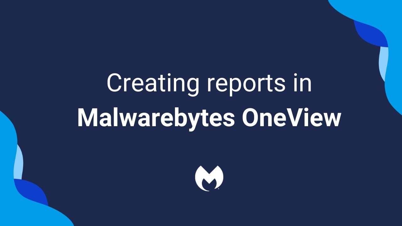 Creating reports in Malwarebytes OneView