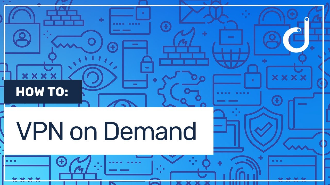 How to access devices on a remote network with VPN on Demand